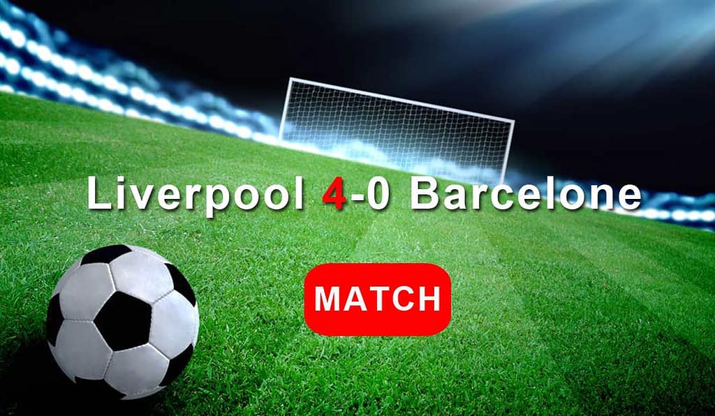 Match : Liverpool - Barça