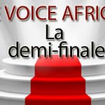 The voice Afrique demi-finale
